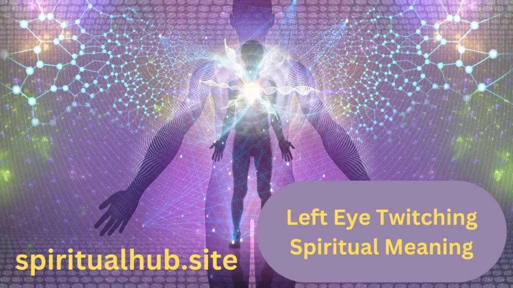 Left Eye Twitching Spiritual Meaning